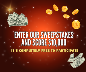 Read more about the article Feeling Lucky? Enter our Sweepstakes and Score $10,000